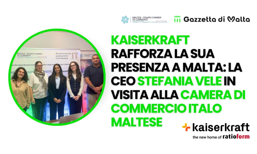 KaiserKraft rafforza la sua presenza a Malta: la CEO Stefania Vele in visita alla Camera di Commercio Italo Maltese