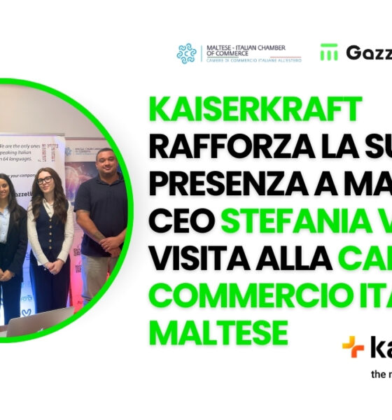 KaiserKraft rafforza la sua presenza a Malta: la CEO Stefania Vele in visita alla Camera di Commercio Italo Maltese